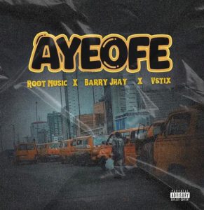 Barry Jhay & Vstix – Ayeofe Lyrics